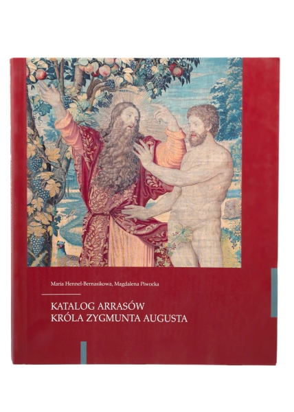 KATALOG ARRASÓW KRÓLA ZYGMUNTA AUGUSTA