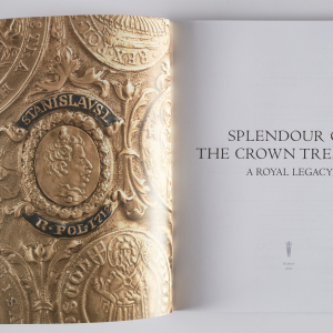 Splendour of the Crown Treasury. A royal Legacy. - 2