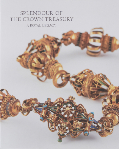Splendour of the Crown Treasury. A royal Legacy.