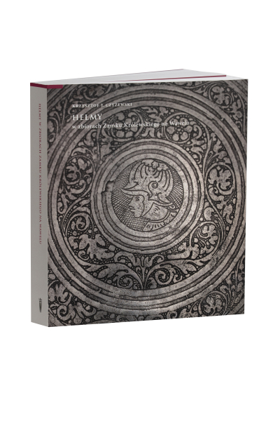 Hełmy w zbiorach Zamku Królewskiego na Wawelu