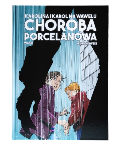 Komiks Karol i Karolina na Wawelu. Choroba Porcelanowa
