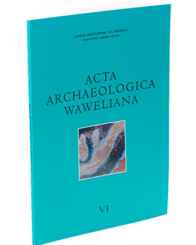 ACTA ARCHEOLOGICA WAWELIANA TOM VI