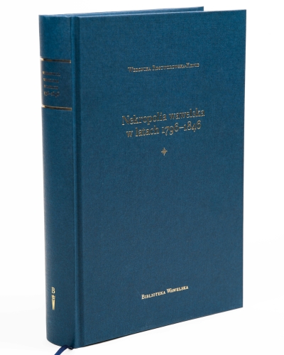 Nekropolia wawelska w latach 1796-1846