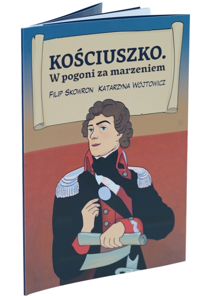 Kościuszko. W pogoni za marzeniem. | F. Skowron, K. Wójtowicz