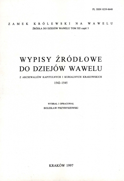 Źródła do Dziejów Wawelu. Tom XII cz. 3.