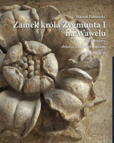 Zamek króla Zygmunta I na Wawelu. Architektura. Dekoracja architektoniczna. Funkcje.
