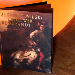 Jeździec polski. Królewski Rembrandt. - 2